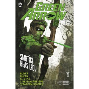 Green Arrow Smrtící hlas lidu -  Hana Vrábelová