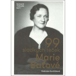 99 sladkých teček Marie Baťové -  Gabriela Končitíková