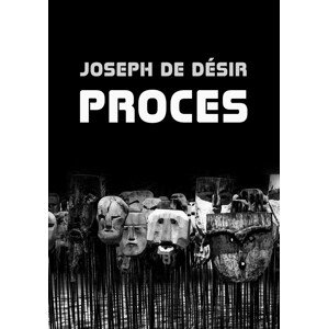 Proces -  Joseph de Désir