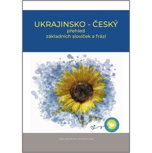 Ukrajinsko - český přehled základních slovíček a frází -  Autor Neuveden