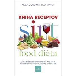 Sirtfood diéta Kniha receptov -  Glen Matten