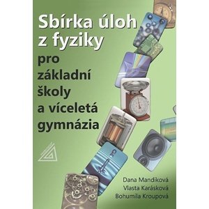 Sbírka úloh z fyziky pro základní školy a víceletá gymnázia -  Vlasta Karásková