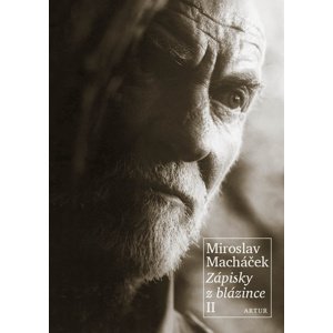 Zápisky z blázince II -  Miroslav Macháček