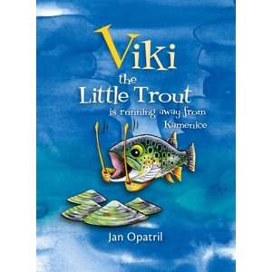 Viki the Little Trout is running away from Kamenice -  Jan Opatřil