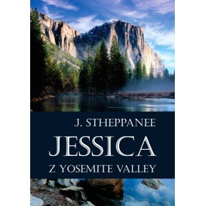 Jessica z Yosemite Valley -  Joseph Stheppanee