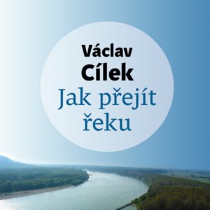 Jak přejít řeku -  Tomáš Voženílek
