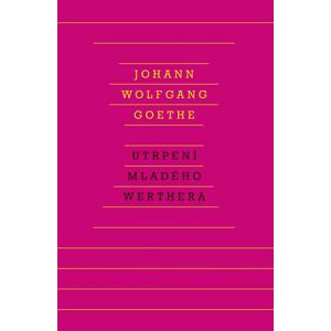 Utrpení mladého Werthera -  Johann Wolfgang von Goethe
