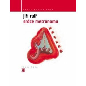 Srdce metronomu -  Jiří Rulf