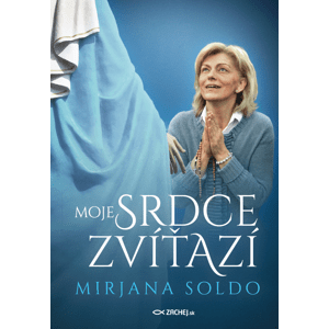 Moje srdce zvíťazí -  Mirjana Soldo