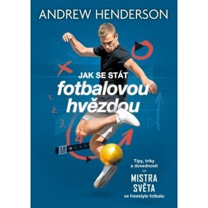 Jak se stát fotbalovou hvězdou -  Andrew Henderson