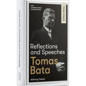 Reflections and Speeches -  Tomáš Baťa