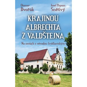 Krajinou Albrechta z Valdštejna -  Otomar Dvořák