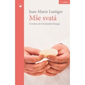 Mše svatá -  Jean-Marie Lustiger