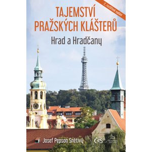 Tajemství pražských klášterů -  Josef Pepson Snětivý