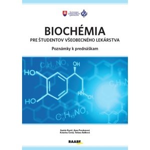 Biochémia pre študentov všeobecného lekárstva - poznámky k prednáškam -  Katarína Černá