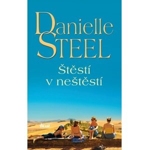 Štěstí v neštěstí -  Danielle Steel