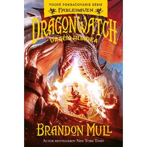 Dragonwatch Dračia hliadka -  Brandon Mull