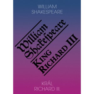 Král Richard III. / King Richard III -  William Shakespeare