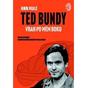 Ted Bundy Vrah po mém boku -  Ann Rule