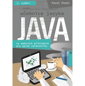 Učebnice jazyka Java na webových příkladech pro úplné začátečníky -  Pavel Ponec