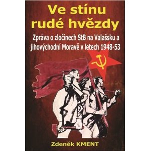 Ve stínu rudé hvězdy -  PhDr. Zdeněk Kment