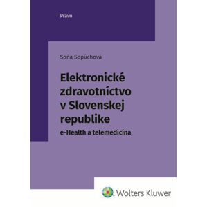 Elektronické zdravotníctvo v Slovenskej republike -  Soňa Sopúchová