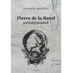 Pierre de la Ravel -  Antonín Doležal