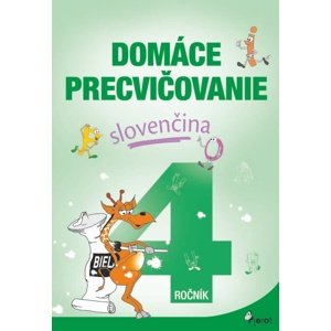 Domáce precvičovanie slovenčina 4.ročník -  Mgr. Ľubica Kohániová