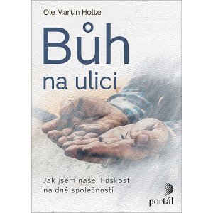 Bůh na ulici -  Ole Martin Holte