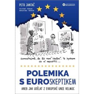 Polemika s euroskeptikem -  JUDr. Petr Jantač