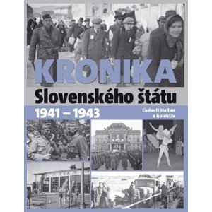 Kronika Slovenského štátu 1941 - 1943 -  Ľudovít Hallon
