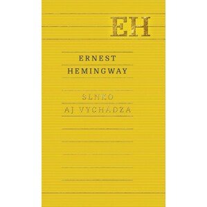 Slnko aj vychádza -  Ernest Hemingway