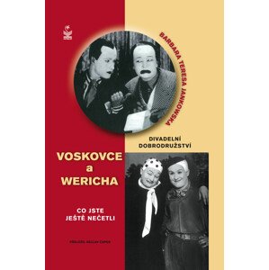 Divadelní dobrodružství Voskovce a Wericha -  Barbara Teresa Jankowska