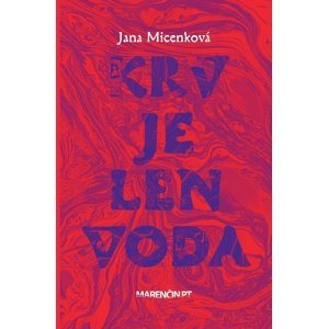Krv je len voda -  Jana Micenková