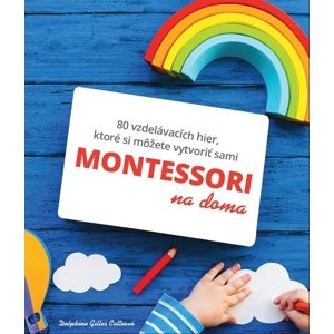 Montessori na doma -  Gilles Delphine Cotteová