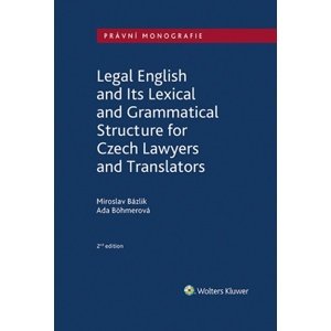 Legal English and Its Lexical and Grammatical Structure -  Miroslav Bázlik