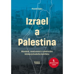 Izrael a Palestina -  Marek Čejka