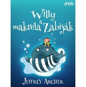 Willy a makrela Zabiják -  Jeffrey Archer