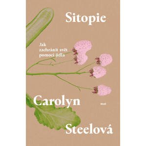 Sitopie -  Carolyn Steelová
