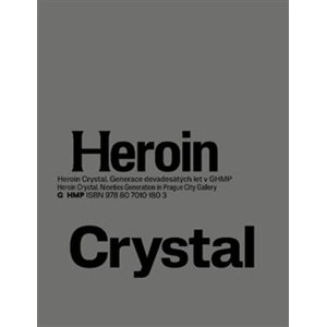 Heroin Crystal -  Olga Malá