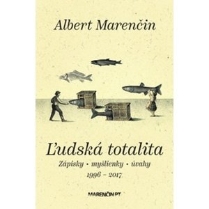 Ľudská totalita -  Albert Marenčin