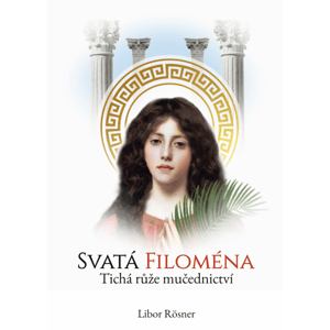Svatá Filoména -  Libor Rösner