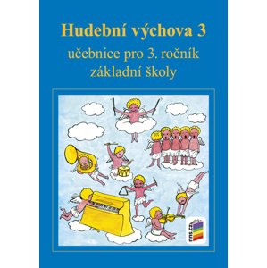Hudební výchova 3 učebnice -  Mgr. Jindřiška Jaglová