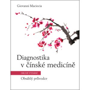 Diagnostika v čínské medicíně -  Giovanni Maciocia