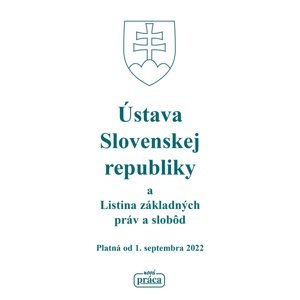 Ústava Slovenskej republiky a Listina základných práv a slobôd -  Autor Neuveden