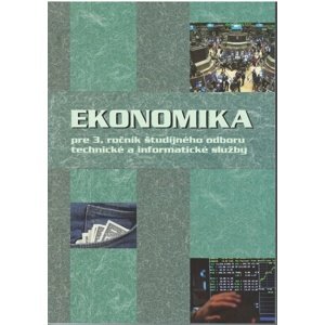 Ekonomika pre 3. ročník študijného odboru technické a informatické služby -  Ondrej Mokos ml.