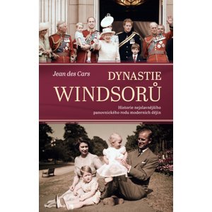Dynastie Windsorů -  Jean des Cars
