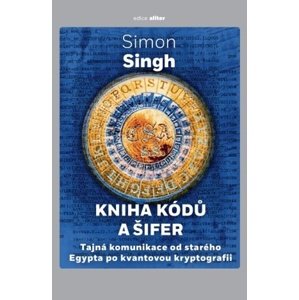 Kniha kódů a šifer -  Simon Singh
