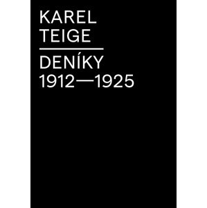 Deníky 1912-1925 -  Karel Teige