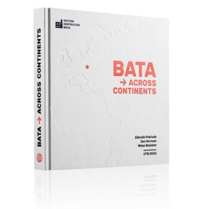 Baťa across continents -  Milan Balaban